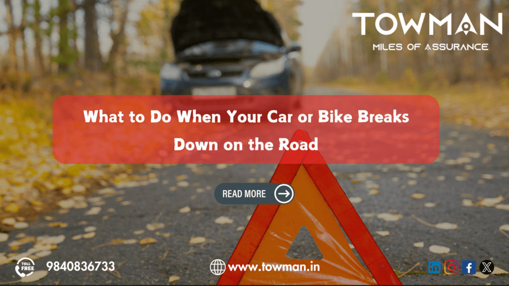 What to Do When Your Car or Bike Breaks Down on the Road