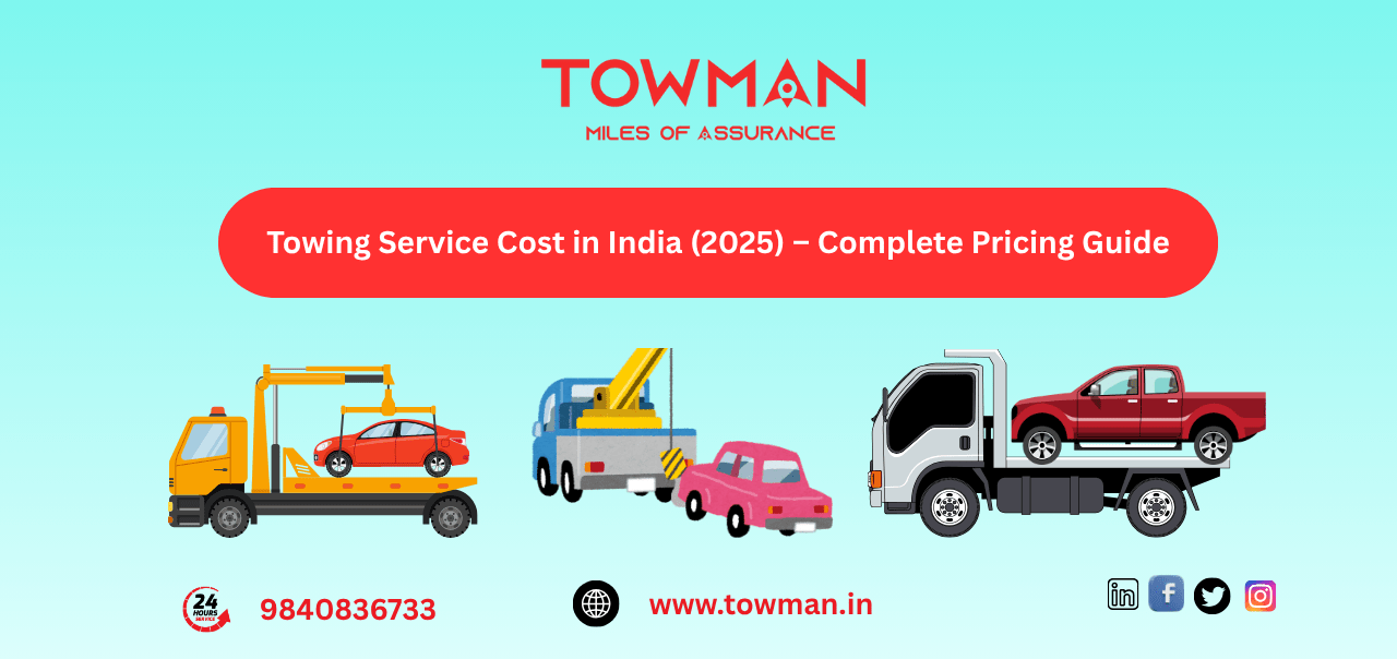 Towing Service Cost in India 2025 – Price Guide