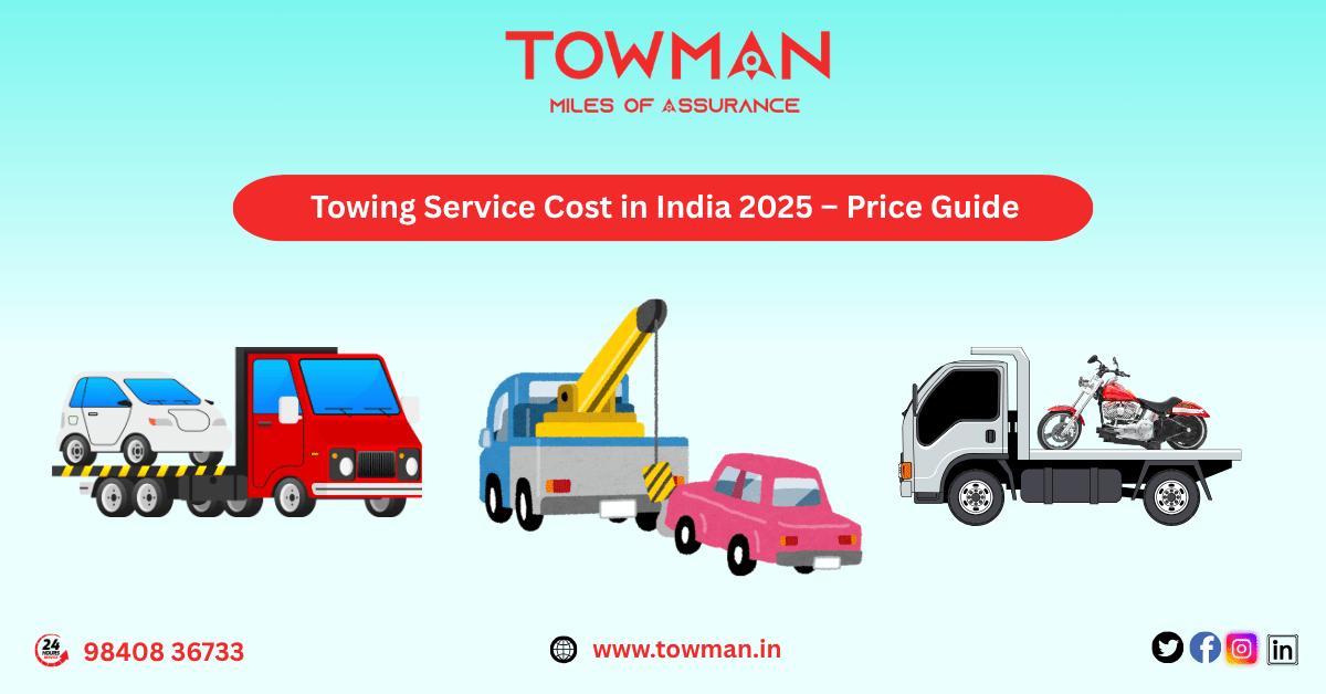 Towing Service Cost in India 2025 – Price Guide