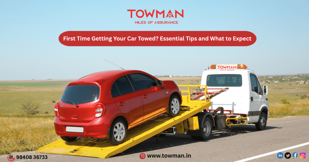 First Time Getting Your Car Towed? Essential Tips and What to Expect