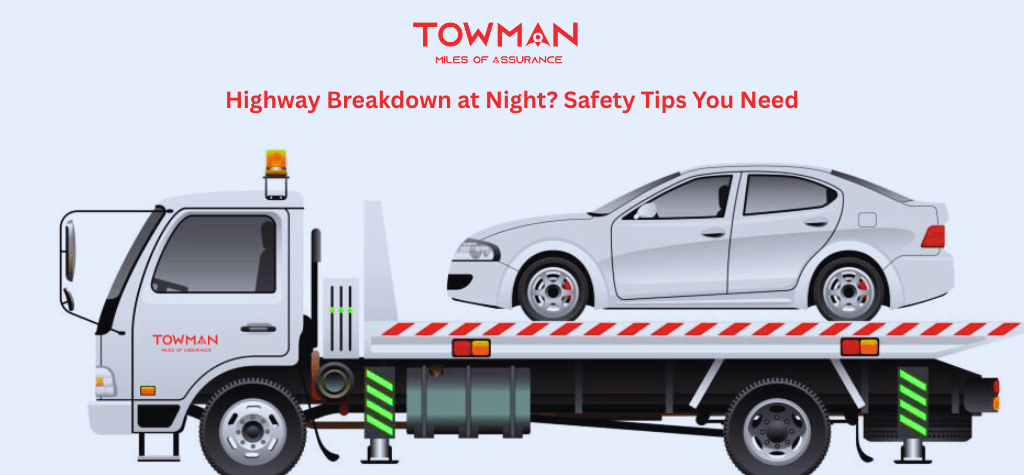Highway Breakdown at Night? Safety Tips You Need
