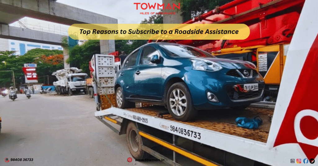 Top Reasons to Subscribe to a Roadside Assistance